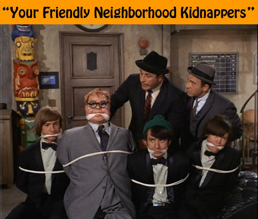 Your Friendly Neighborhood Kidnappers